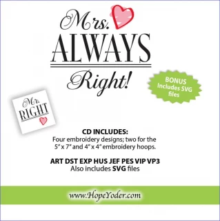 Mr. Right & Mrs. Always Right Embroidery CD w/SVG - Designs by Hope Yoder